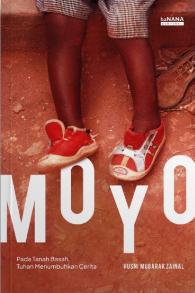 MOYO. Pada Tanah Basah, Tuhan Menumbuhkan Cerita